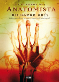 Alejandro Arís Fernández — Los cuadros del anatomista [15922]