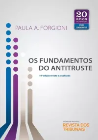 Paula A. Forgioni — Os Fundamentos do Antitruste