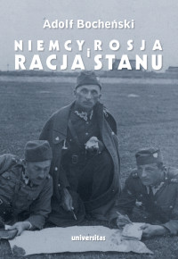 Adolf Bocheski, Jan Sadkiewicz; — Niemcy, Rosja i racja stanu. Wybr pism 1926-1939