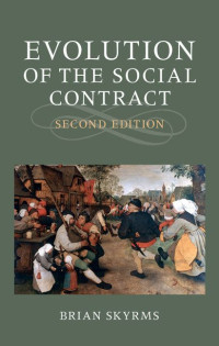 Brian Skyrms — Evolution of the Social Contract