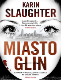 Karin Slaughter — Miasto glin