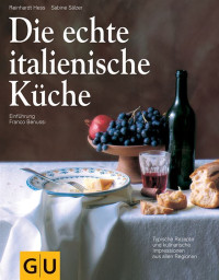 Hess, Reinhardt & Saelzer, Sabine — [GU 01] • Die echte italienische Küche