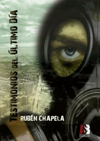 Rubén Chapela — Testimonios del último día