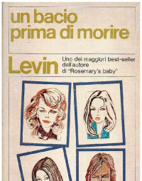 Ira Levin — Un Bacio Prima Di Morire