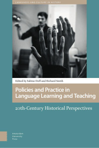 Sabine Doff (Editor) & Richard Smith (Editor) — Policies and Practice in Language Learning and Teaching