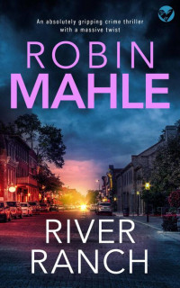 Robin Mahle — River Ranch (Remy Fontaine Thrillers Book 4)