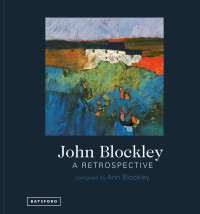 Blockley, Ann; — John Blockley – A Retrospective