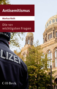 Markus Roth; — Die 101 wichtigsten Fragen - Antisemitismus