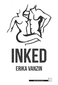 Erika Vanzin — Inked (Italian Edition)