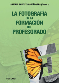 Antonio Bautista García-Vera — La fotografía en la formación del profesorado