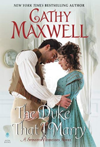 Cathy Maxwell — The Duke That I Marry: A Spinster Heiresses Novel