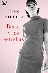 Juan Vilches — Berta y las estrellas