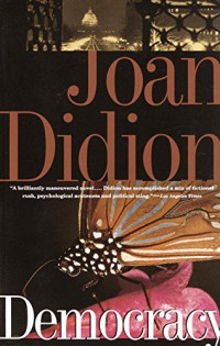 Joan Didion — Democracy (Vintage International)