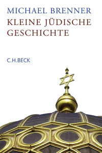 Michael Brenner; — Kleine jüdische Geschichte