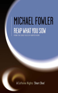 Michael Fowler — Reap What You Sow