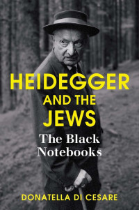 Donatella Di Cesare — Heidegger and the Jews