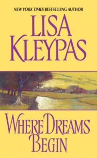 Lisa Kleypas [Kleypas, Lisa] — Where Dreams Begin