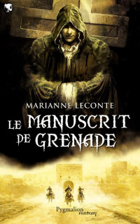 Leconte, Marianne — Le Manuscrit de Grenade