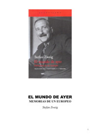 Zweig Stefan — El Mundo De Ayer Memorias De Un Europeo