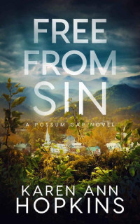 Karen Ann Hopkins — Free From Sin (A Possum Gap Novel Book 1)