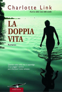 Charlotte Link [Link, Charlotte] — La doppia vita