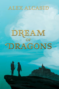 Alex Alcasid — Dream of Dragons