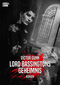 Victor Gunn — LORD BASSINGTONS GEHEIMNIS