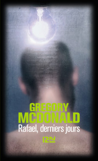 Gregory McDONALD — Rafael, derniers jours