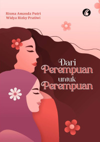 Risma Amanda Putri, Widya Rizky Pratiwi — Dari Perempuan untuk Perempuan