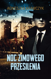 Agnieszka Krawczyk — Krawczyk Agnieszka - Noc zimowego przesilenia