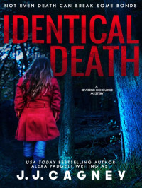 Cagney, J J — Reverend Cici Gurule Mystery 0.5-Identical Death