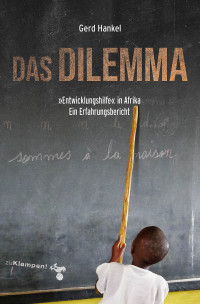 Gerd Hankel; — Das Dilemma