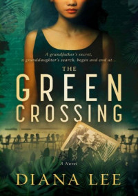 Diana Lee — The Green Crossing