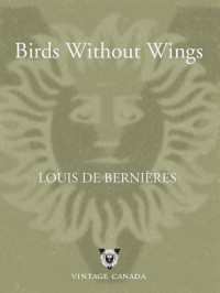 Bernières, Louis De — Birds Without Wings