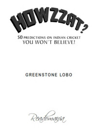 Jyotish — Howzzat? 50 Predictions About Indian cricket You Wouldn't Believe