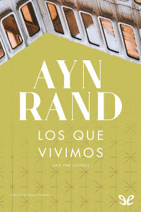 Ayn Rand — Los que vivimos