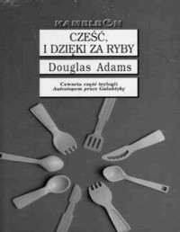 ADAMS DOUGLAS — APG #4 Czesc i dziekuje za ryby