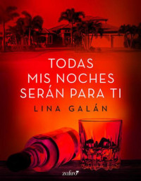 Lina Galán — TODAS MIS NOCHES SERÁN PARA TI