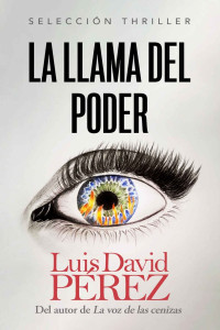 Luis David Pérez — La llama del poder