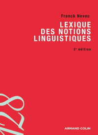 Franck Neveu — Lexique des notions linguistiques