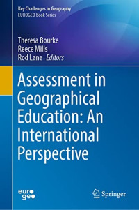 Theresa Bourke, Reece Mills, Rod Lane — Assessment in Geographical Education: An International Perspective