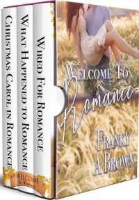 Franky A. Brown — Welcome To Romance Collection Box Set