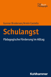 Gunnar Brodersen & Armin Castello — Schulangst