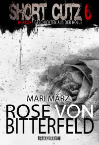 März, Mari — Rose von Bitterfeld