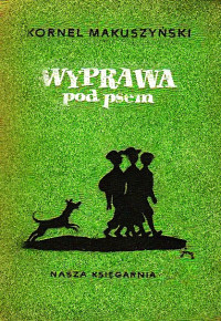 Kornel Makuszynski — Wyprawa pod psem