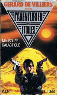 Tubb, E.C — L'Aventurier des étoiles 6 - mausolée Galactique