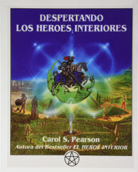 Carol S. Pearson — Despertando los Héroes Interiores