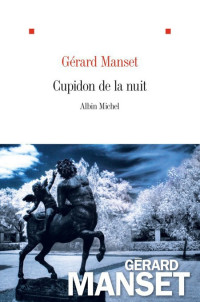 Manset Gerard [Manset Gerard] — Cupidon de la nuit
