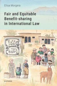 Elisa Morgera — Fair and Equitable Benefit-Sharing in International Law