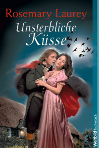 Laurey, Rosemary — Forever Vampires 01 - Unsterbliche Küsse